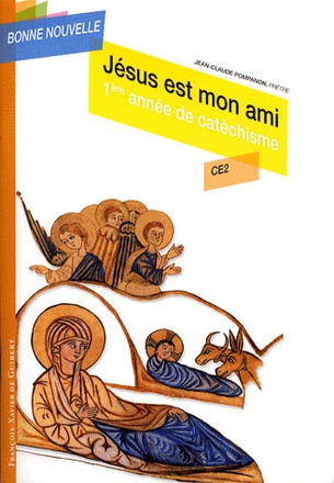 JESUS EST MON AMI - PREMIERE ANNEE DE CATECHISME CE2, ENFANT