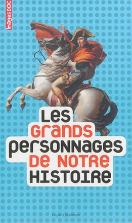 LES GRANDS PERSONNAGES DE NOTRE HISTOIRE