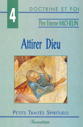 ATTIRER DIEU (IV-4)