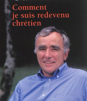 COMMENT JE SUIS REDEVENU CHRETIEN