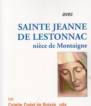 PRIER 15 JOURS AVEC SAINTE JEANNE DE LESTONNAC - NIECE DE MONTAIGNE