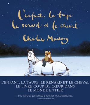 L'ENFANT, LA TAUPE, LE RENARD ET LE CHEVAL - UNE HISTOIRE ANIMEE