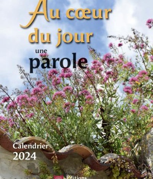 AU COEUR DU JOUR UNE PAROLE - CALENDRIER 2024