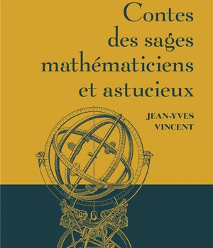 CONTES DES SAGES MATHEMATICIENS ET ASTUCIEUX