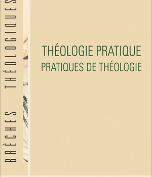 THEOLOGIE PRATIQUE PRATIQUES DE THEOLOGIE
