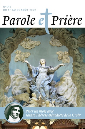PAROLE ET PRIERE N 146 AOUT 2022 - SAINTE THERESE-BENEDICTE DE LA CROIX