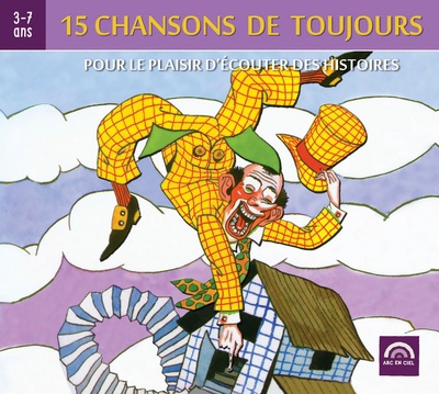 CHANSONS DE TOUJOURS VOL. 3 - POUR LE PLAISIR D'ECOUTER DES HISTOIRES