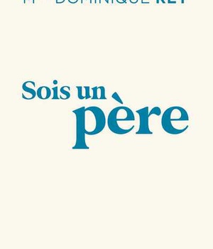 SOIS UN PERE