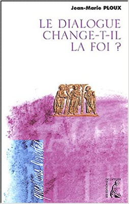 DIALOGUE CHANGE-T-IL LA FOI