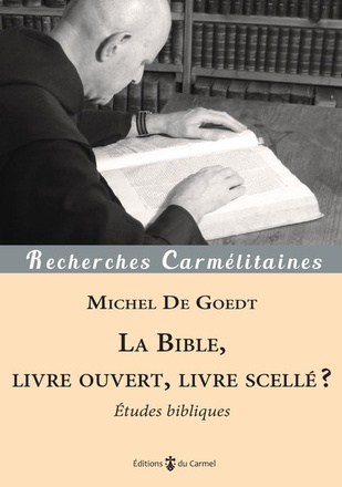 LA BIBLE, LIVRE OUVERT, LIVRE SCELLE ? - ETUDES BIBLIQUES