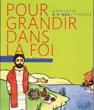 POUR GRANDIR DANS LA FOI LIVRE ENFANT 1ER ETAPE - CE2 - 8 ET 9 ANS
