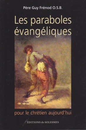LES PARABOLES EVANGELIQUES - POUR LE CHRETIEN AUJOURD'HUI