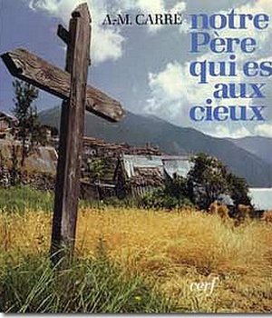 NOTRE PERE QUI ES AUX CIEUX