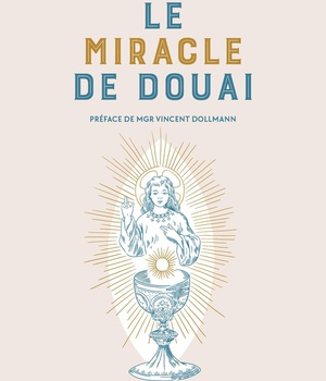 LE MIRACLE DE DOUAI