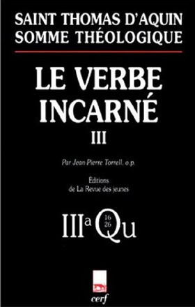 SOMME THEOLOGIQUE : LE VERBE INCARNE, III