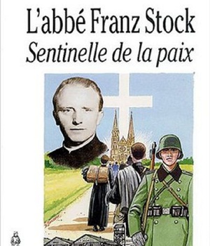 L' ABBE FRANZ STOCK - SENTINELLE DE PAIX