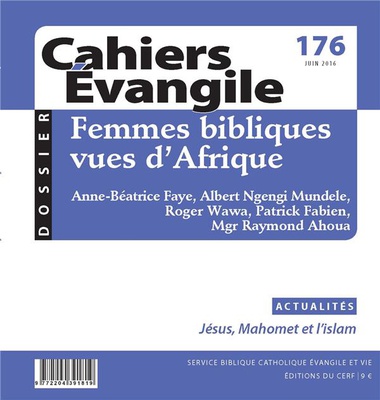 CAHIERS EVANGILE - NUMERO 176 FEMMES BIBLIQUES VUES D'AFRIQUE