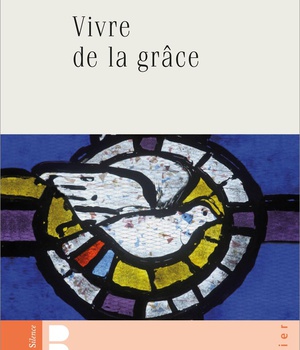 VIVRE DE LA GRACE