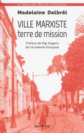 VILLE MARXISTE TERRE DE MISSION - TOME XI DES OEUVRES COMPLETES