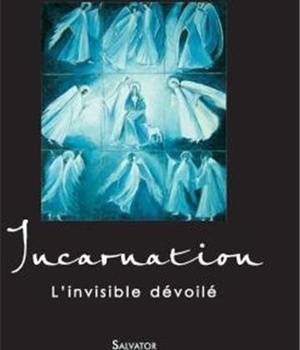 INCARNATION, L'INVISIBLE DEVOILE