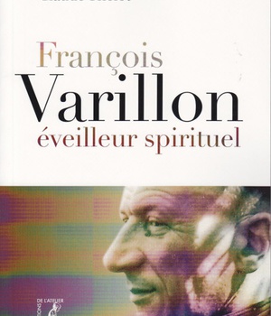 FRANCOIS VARILLON , EVEILLEUR SPIRITUEL