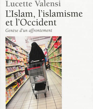 L'ISLAM, L'ISLAMISME ET L'OCCIDENT - GENESE D'UN AFFRONTEMENT
