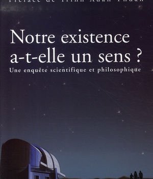 NOTRE EXISTENCE A-T-ELLE UN SENS ?
