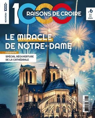 1000 RAISONS DE CROIRE #6 - LE MIRACLE DE NOTRE DAME