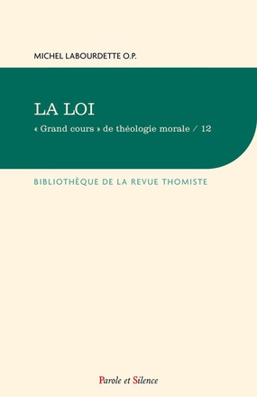 LA LOI - GRAND COURS DE THEOLOGIE MORALE