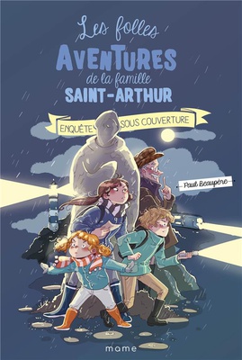 ENQUETE SOUS COUVERTURE LES FOLLES AVENTURES DE LA FAMILLE SAINT ARTHUR