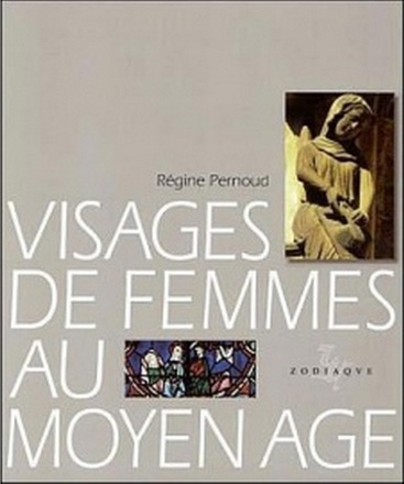 VISAGES DE FEMMES AU MOYEN-AGE