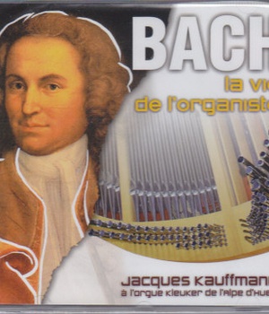 BACH - LA VIE DE L'ORGANISTE - AUDIO