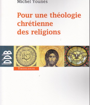 POUR UNE THEOLOGIE CHRETIENNE DES RELIGIONS
