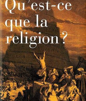 QU'EST-CE QUE LA RELIGION ?