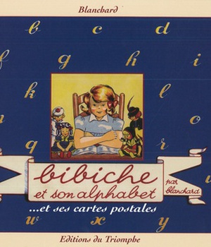 BIBICHE ET SON ALPHABET SUIVI DE BIBICHE ET SES CARTES POSTALES