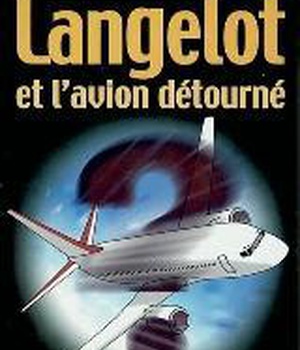 LANGELOT - T18 - LANGELOT ET L'AVION DETOURNE
