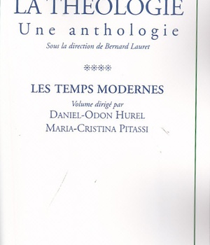 LA THEOLOGIE. UNE ANTHOLOGIE, TOME IV