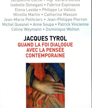 QUAND LA FOI DIALOGUE AVEC LA PENSEE CONTEMPORAINE