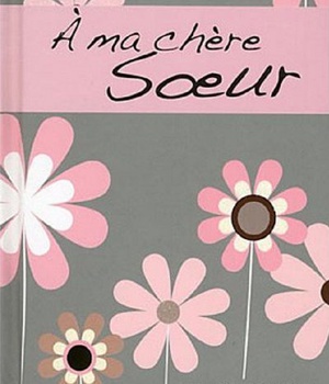 A MA CHERE SOEUR