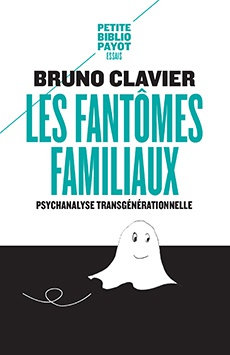 LES FANTOMES FAMILIAUX - PSYCHANALYSE TRANSGENERATIONNELLE