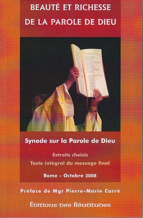 BEAUTE ET RICHESSE DE LA PAROLE DE DIEU - SYNODE SUR LA PAROLE DE DIEU, ROME, OCTOBRE 2008