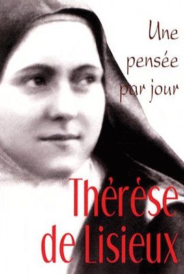 THERESE DE LISIEUX : UNE PENSEE PAR JOUR
