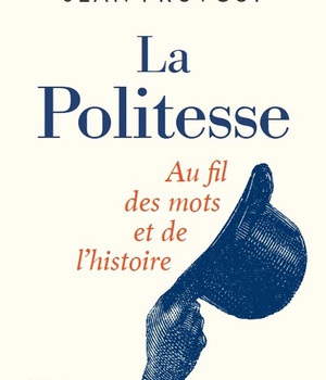 LA POLITESSE - AU FIL DES MOTS ET DE L'HISTOIRE