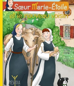 SOEUR MARIE-ETOILE ET LE NOUVEAU VOISIN