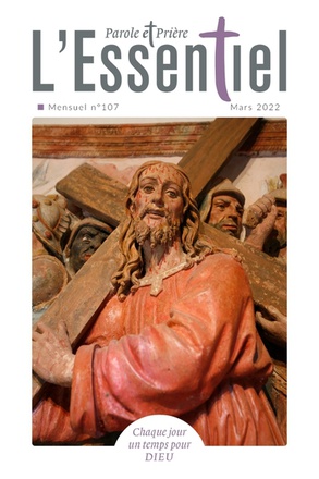 PAROLE ET PRIERE L'ESSENTIEL N 107 MARS 2022