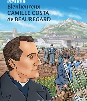 SAINTS ET SAINTES DE DIEU - BIENHEUREUX CAMILLE COSTA DE BEAUREGARD