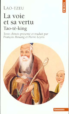 LA VOIE ET SA VERTU - TAO-TE-KING