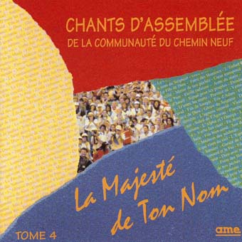 CHANTS ASSEMBLEE CD 4 - LA MAJESTE DE TON NOM NDSP