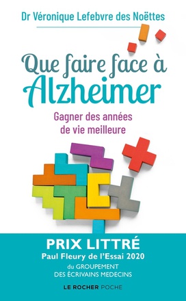 QUE FAIRE FACE A ALZHEIMER ? - GAGNER DES ANNEES DE VIE MEILLEURE