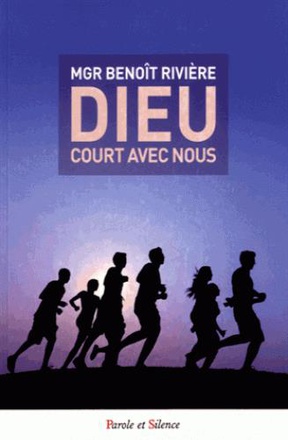 DIEU COURT AVEC NOUS
